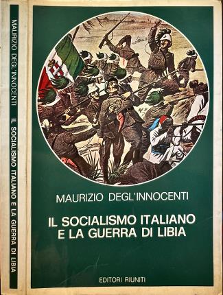 Il socialismo italiano e la guerra di Libia.