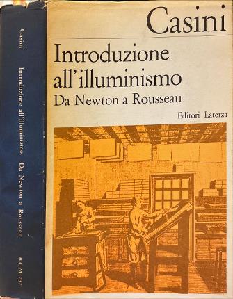 Introduzione all'illuminismo. Da Newton a Rousseau.
