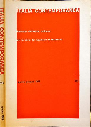Italia contemporanea. Aprile giugno 1974. n. 115.