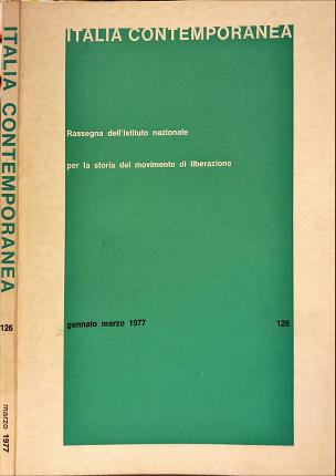 Italia contemporanea. Gennaio marzo 1977. n. 126.