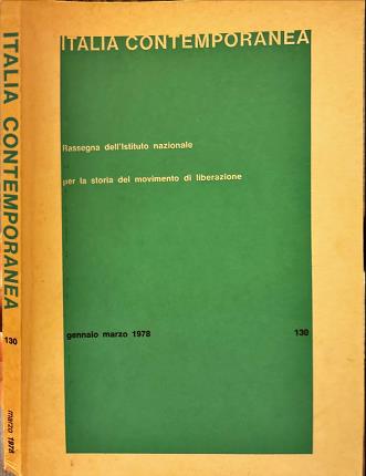 Italia contemporanea. Gennaio marzo 1978. n. 130.