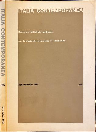 Italia contemporanea. Luglio settembre 1974. n. 116.
