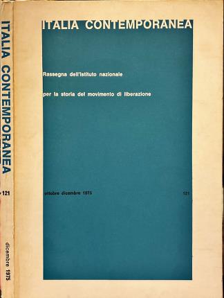 Italia contemporanea. Ottobre dicembre 1975. n. 121.