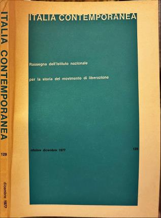 Italia contemporanea. Ottobre dicembre 1977. n. 129.