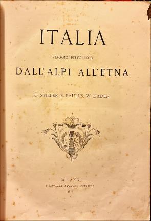 Italia viaggio pittoresco dall'Alpi all' Etna.