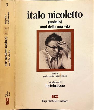 Italo Nicoletto (andreis) anni della mia vita (1909-1945).