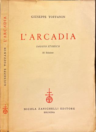 L'Arcadia. Saggio storico.