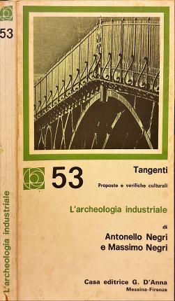 L'archeologia industriale.