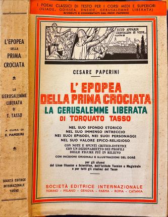 L'epopea della Prima Crociata. La Gerusalemme Liberata di Torquato Tasso.
