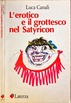 L'erotico e il grottesco nel Satyricon.