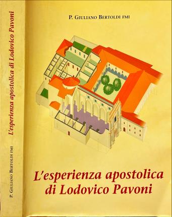 L' esperienza apostolica di Lodovico Pavoni.