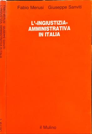 L' "ingiustizia" amministrativa in Italia.
