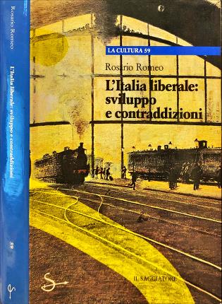 LItalia liberale: sviluppo e contraddizioni.