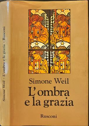 L'ombra e la grazia.