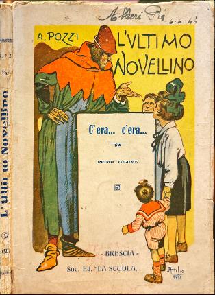 L'ultimo Novellino. C'era . c'era . Primo volume.