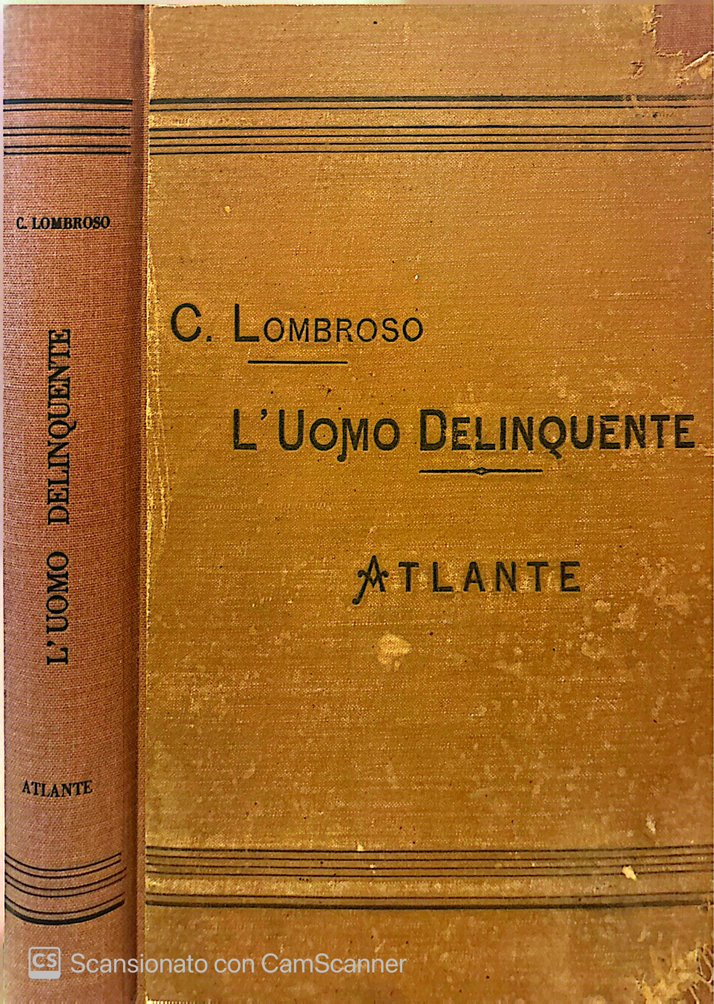L'uomo delinquente in rapporto all'Antropologia, alla Giurisprudenza ed alla Psichiatria.