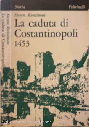 La caduta di Costantinopoli 1453.
