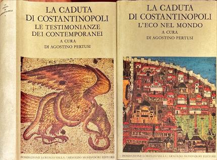 La caduta di Costantinopoli. Volume I: Le testimonianze dei contemporanei. …