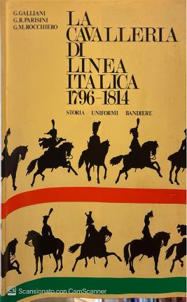 La cavalleria di linea italica 1796-1814.