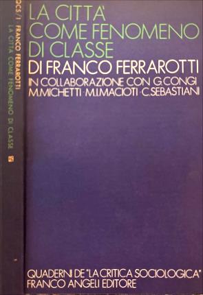 La città come fenomeno di classe.