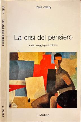 La crisi del pensiero e altri saggi quasi politici.