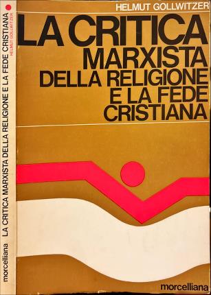La critica marxista della religione e la fede cristiana.