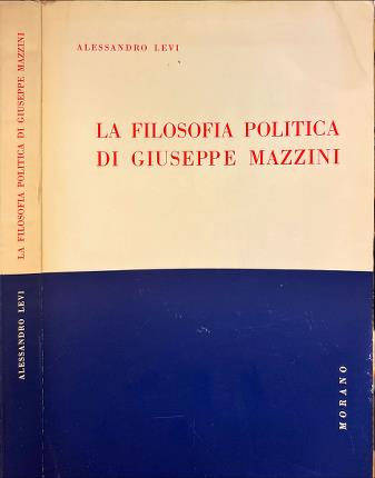 La filosofia politica di Giuseppe Mazzini.