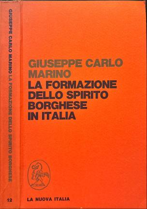 La formazione dello spirito borghese in Italia.