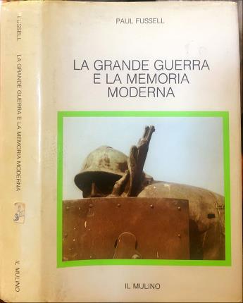 La Grande Guerra e la memoria moderna.