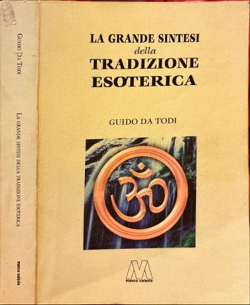 La Grande sintesi della Tradizione Esoterica.