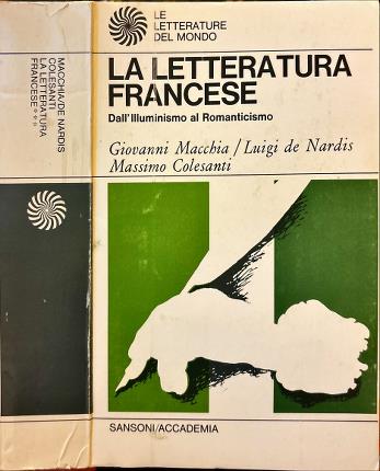 La letteratura francese. Tomo III. Dall'Illuminismo al Romanticismo.