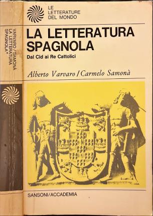 La letteratura spagnola. Dal Cid al Re Cattolici.