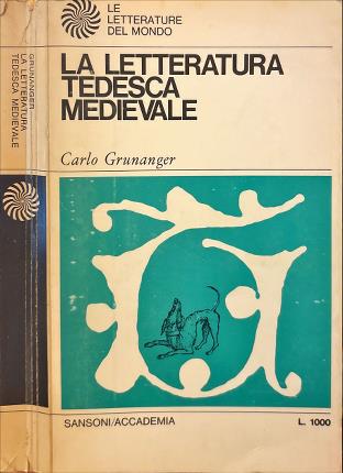 La letteratura tedesca medievale. Nuova edizione aggiornata.
