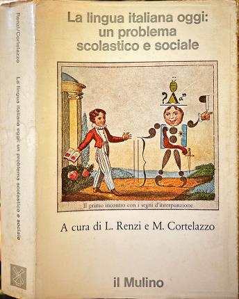 La lingua italiana oggi: un problema scolastico e sociale.