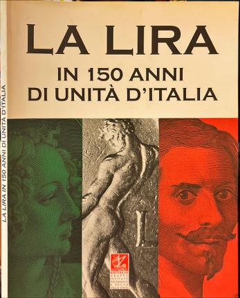 La lira in 150 anni di unità d'Italia.