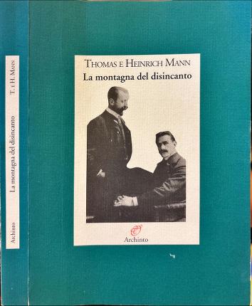 La montagna del disincanto. Lettere 1900-1949.