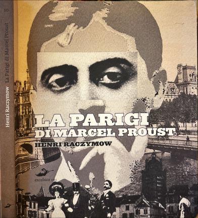 La Parigi di Marcel Proust.