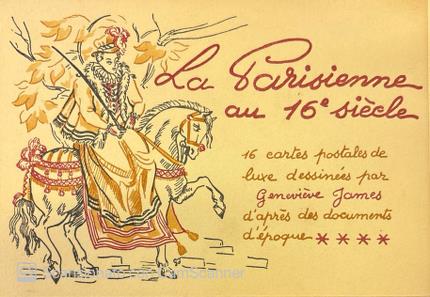La Parisienne au 16° siècle par Geneviève James.