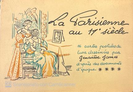 La Parisienne au 17° siècle par Geneviève James.