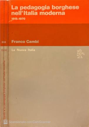 La pedagogia borghese nell'Italia moderna 18215-1970.