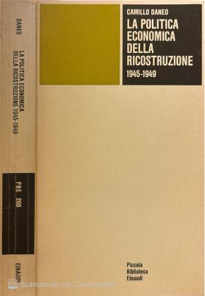 La politica economica della ricostruzione 1945-1949.