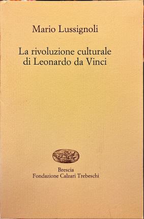 La rivoluzione culturale di Leonardo da Vinci.