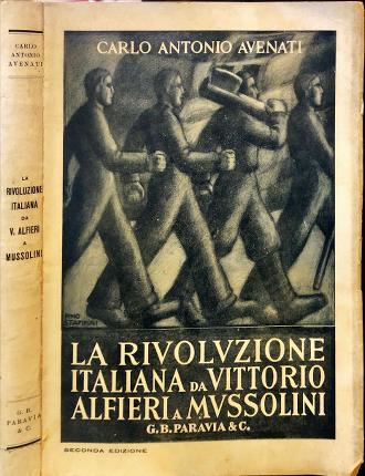 La rivoluzione italiana da Vittorio Alfieri a Mussolini.