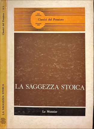 La saggezza stoica. Antologia.