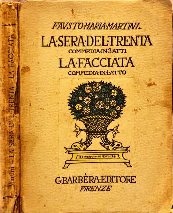 La sera del trenta. Commedia in tre atti. La facciata. …
