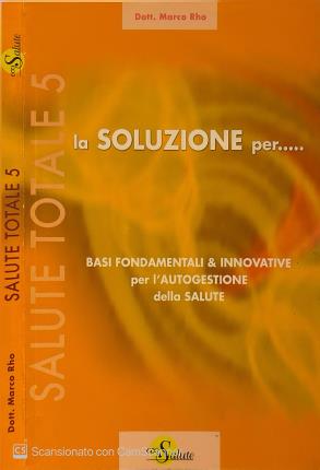 La soluzione per . Salute totale .