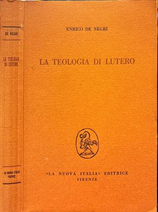 La teologia di Lutero rivelazione e dialettica.