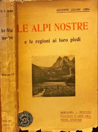 Le Alpi nostre e le regioni ai loro piedi.