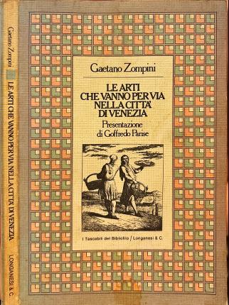 Le arti che vanno per via nella Città di Venezia.