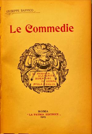 Le commedie. Giuseppe Baffico.